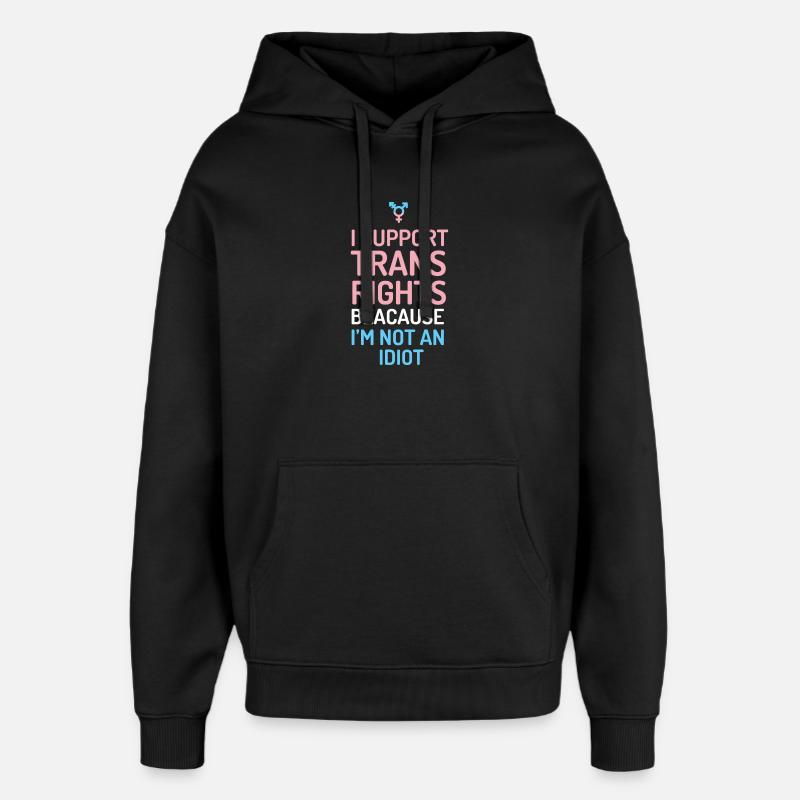 I Support Trans Rights - Oversized Unisex Hoodie by Stanley/Stella - black