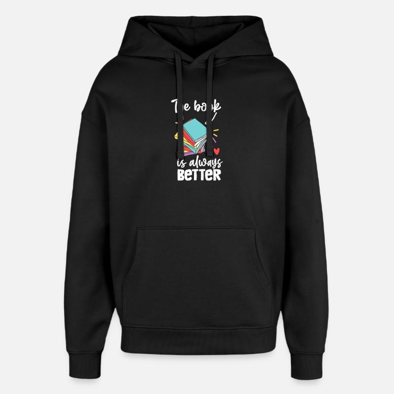 Le livre est toujours meilleur - Sweat à capuche unisexe Stanley/Stella Oversized - noir