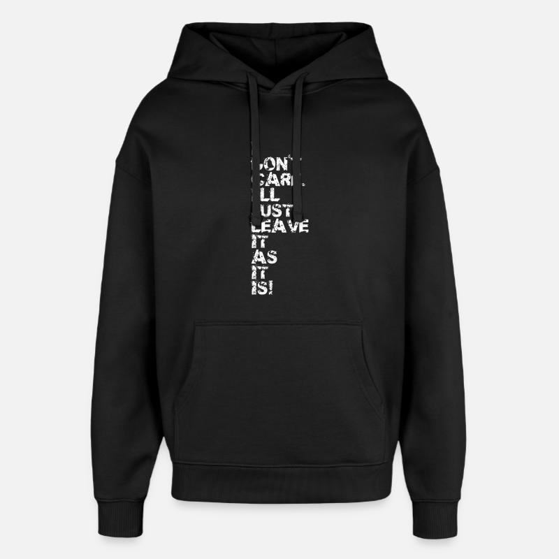 I Don't Care v2 - Oversized Unisex Hoodie by Stanley/Stella - black