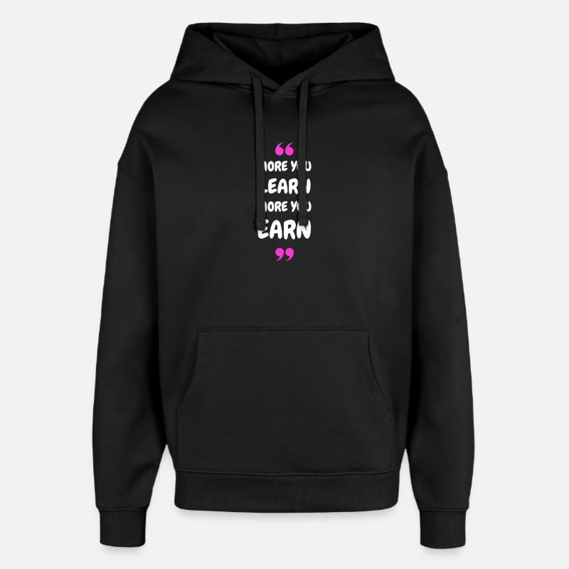 Plus vous apprenez, plus vous gagnez - Sweat à capuche unisexe Stanley/Stella Oversized - noir