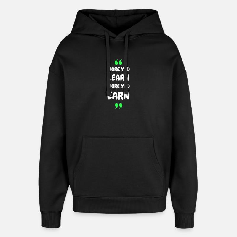 Plus vous apprenez, plus vous gagnez - Sweat à capuche unisexe Stanley/Stella Oversized - noir