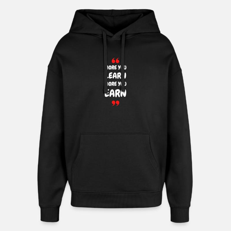 Plus vous apprenez, plus vous gagnez - Sweat à capuche unisexe Stanley/Stella Oversized - noir