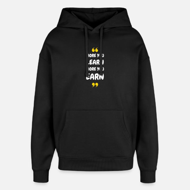 Plus vous apprenez, plus vous gagnez - Sweat à capuche unisexe Stanley/Stella Oversized - noir