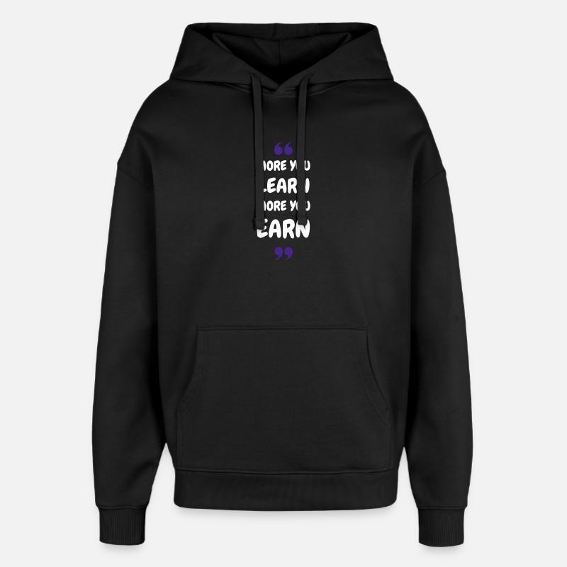 Plus vous apprenez, plus vous gagnez - Sweat à capuche unisexe Stanley/Stella Oversized - noir