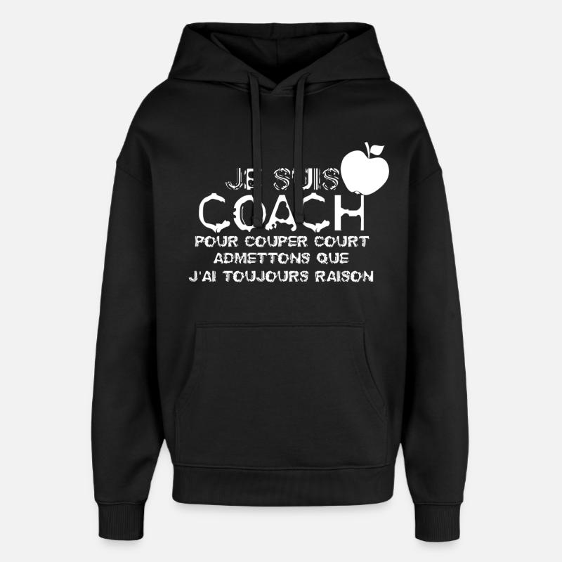 Je suis Coach - Sweat à capuche unisexe Stanley/Stella Oversized - noir