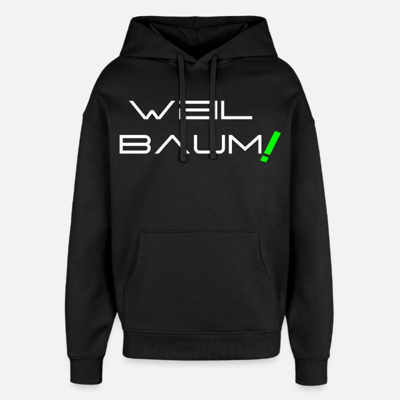 Because tree! - Oversized Unisex Hoodie by Stanley/Stella - black