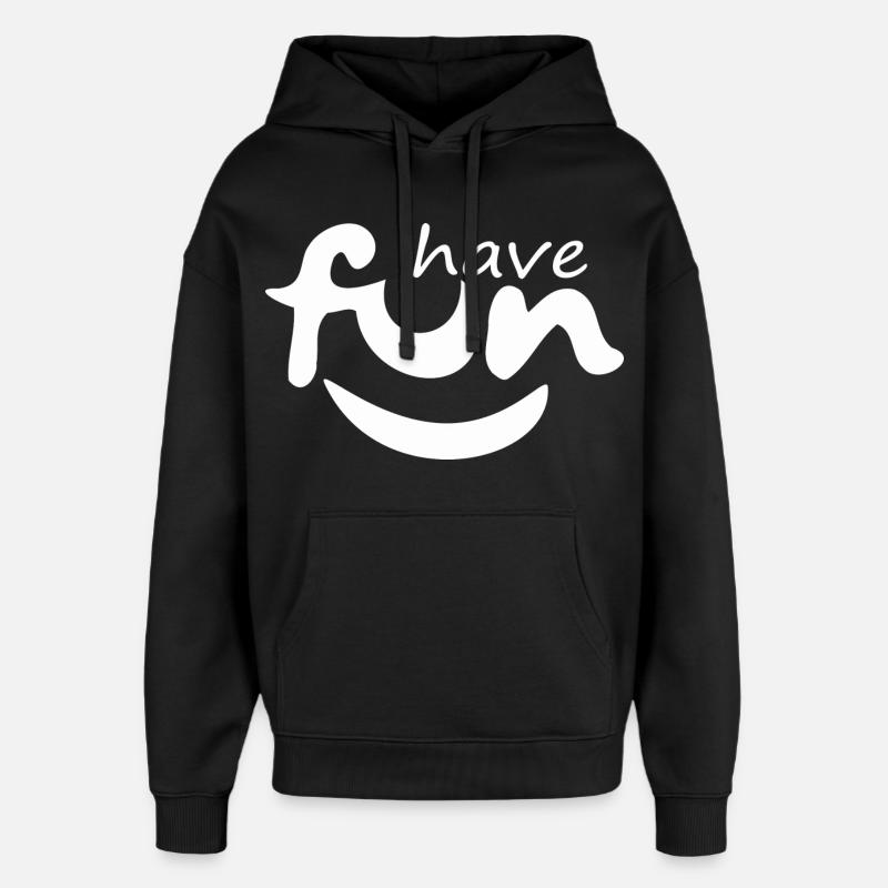 Drôle, amusez-vous - Sweat à capuche unisexe Stanley/Stella Oversized - noir