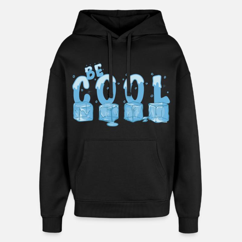 Be Cool - Oversized Unisex Hoodie by Stanley/Stella - black