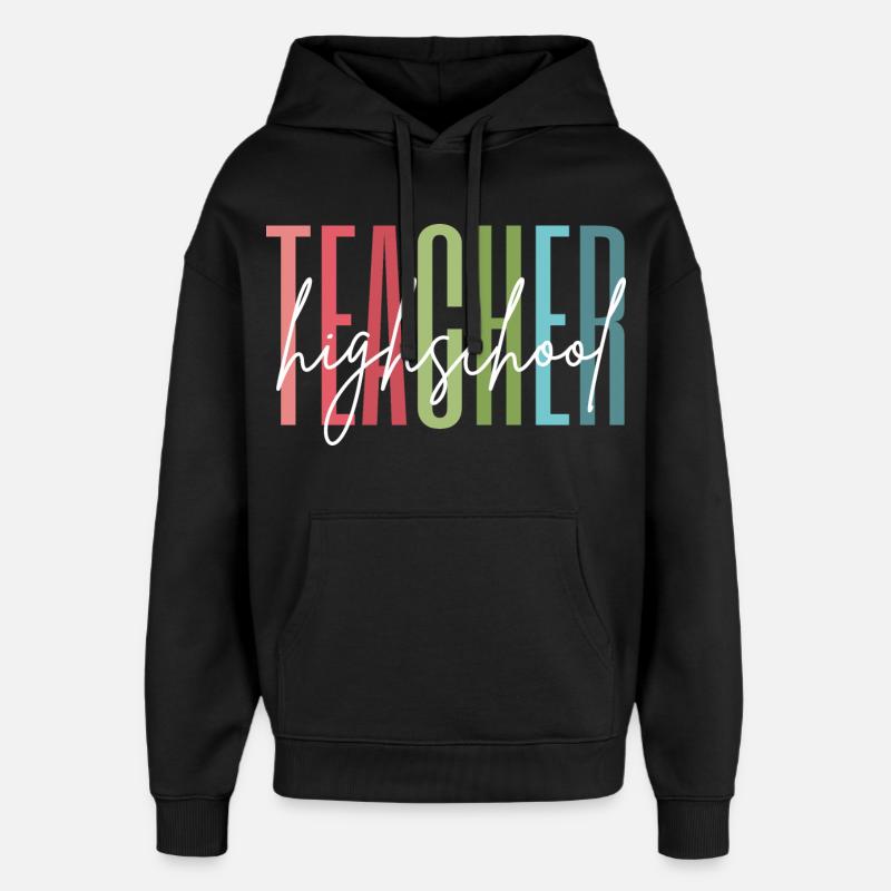 Highschool Lehrer Schule Geschenk - Oversized Unisex Hoodie von Stanley/Stella - Schwarz