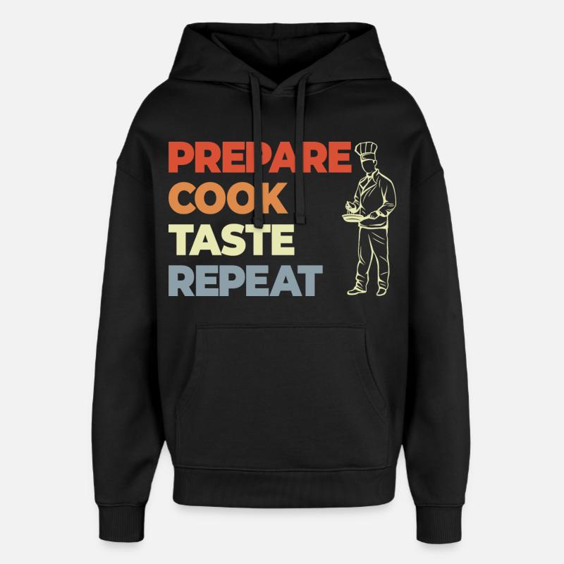 Préparer Cuire Goûter Répéter - Sweat à capuche unisexe Stanley/Stella Oversized - noir
