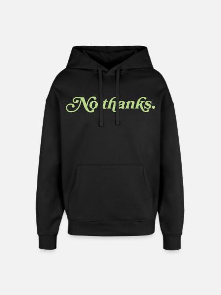 No thanks – Minimalistisches Statement - Oversized Unisex Hoodie von Stanley/Stella - Schwarz