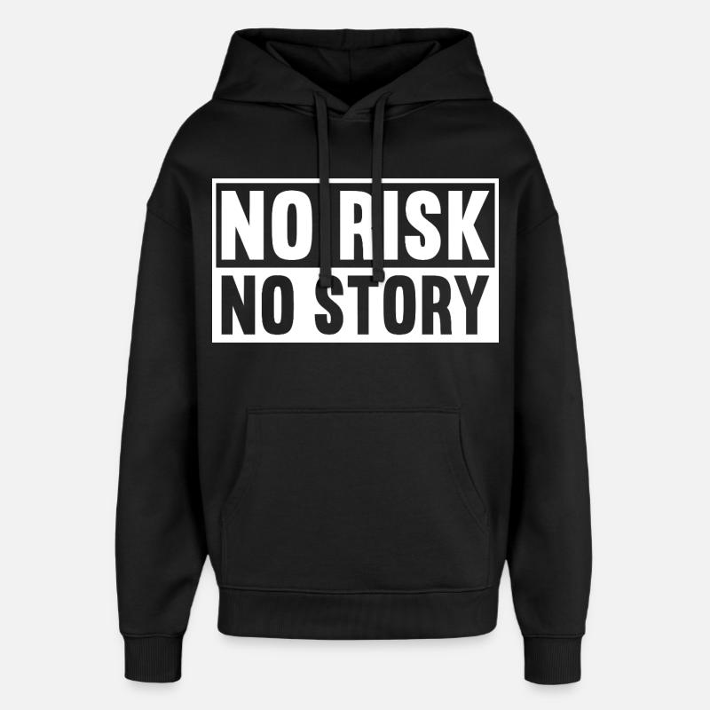 Pas de risque, pas d’histoire - Sweat à capuche unisexe Stanley/Stella Oversized - noir