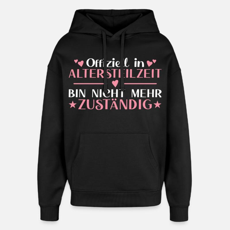 Altersteilzeit Frau Nicht  zuständig - Frührente - Oversized Unisex Hoodie von Stanley/Stella - Schwarz
