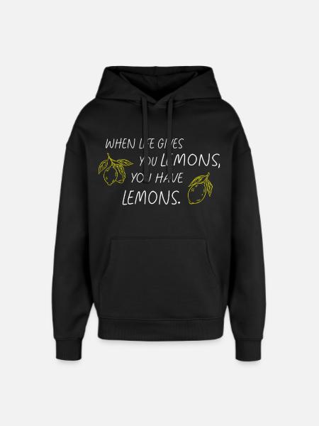 When Life Gives You Lemons Statement - Oversized Unisex Hoodie by Stanley/Stella - black
