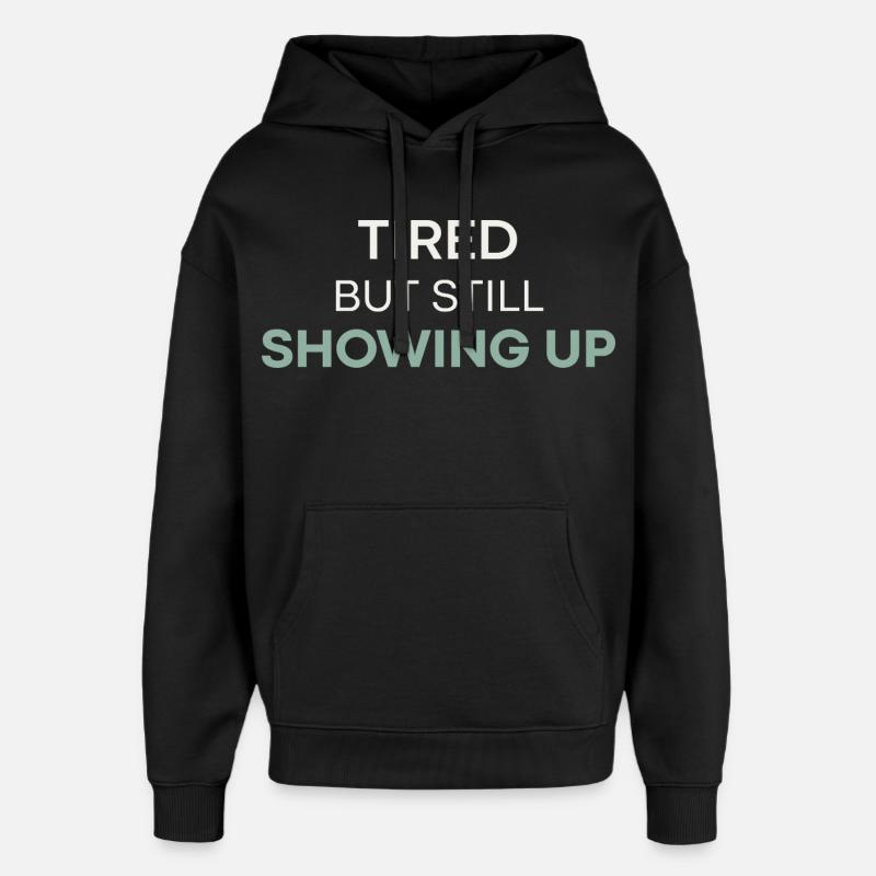 Fatigué mais toujours présent - Sweat à capuche unisexe Stanley/Stella Oversized - noir
