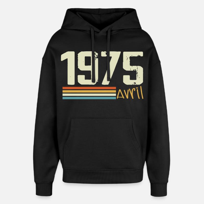 Né en avril 1975 - Sweat à capuche unisexe Stanley/Stella Oversized - noir