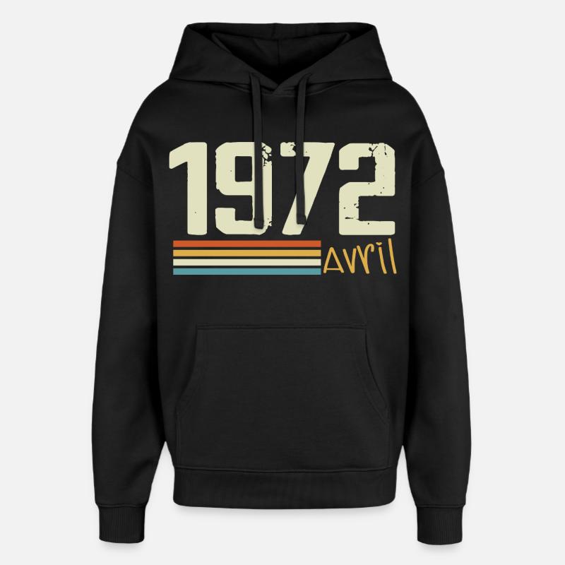 Né en avril 1972 - Sweat à capuche unisexe Stanley/Stella Oversized - noir