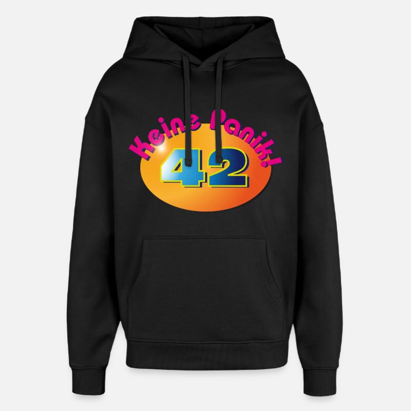 Don't panic! 42 - Oversized Unisex Hoodie by Stanley/Stella - black