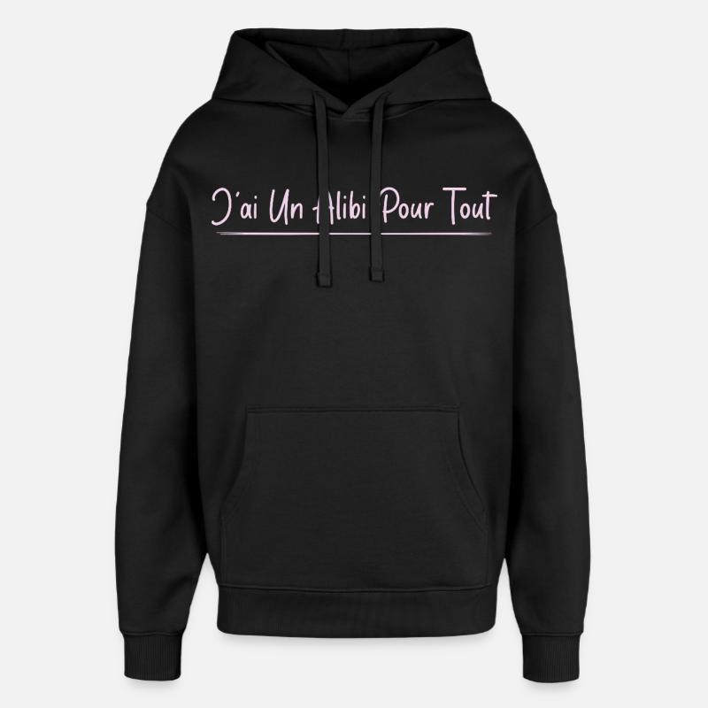 J’ai un alibi pour tout - Sweat à capuche unisexe Stanley/Stella Oversized - noir