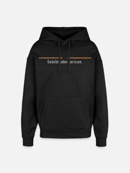 Patience broken - funny saying nerves - Oversized Unisex Hoodie by Stanley/Stella - black