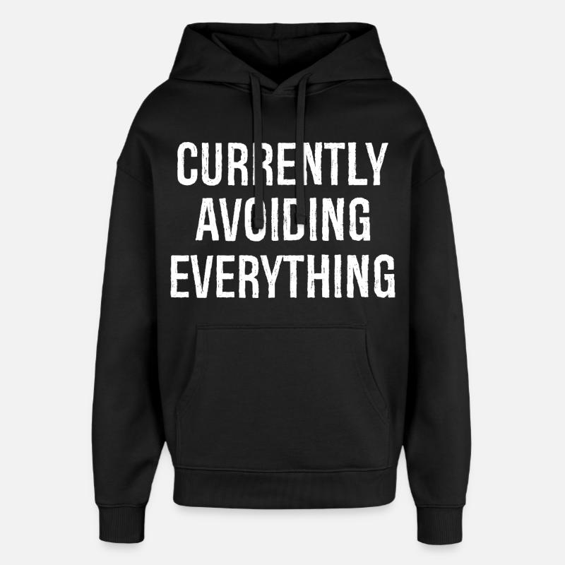 currently avoiding everything - Oversized Unisex Hoodie von Stanley/Stella - Schwarz