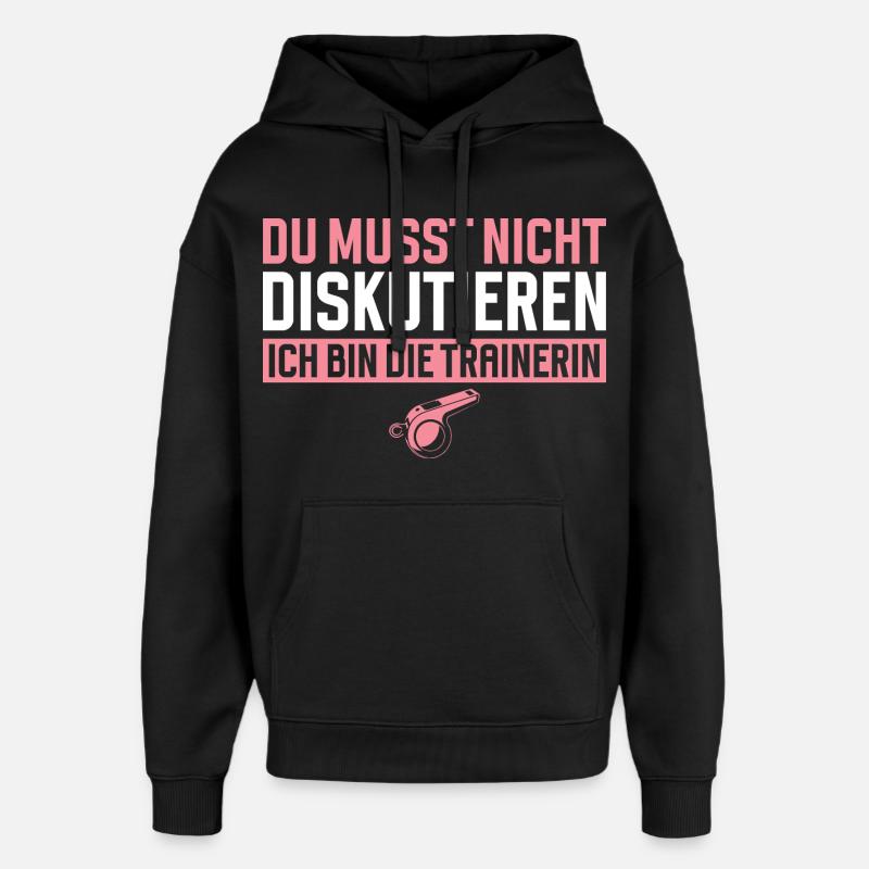 Dresseur : Pas besoin de discuter - Sweat à capuche unisexe Stanley/Stella Oversized - noir