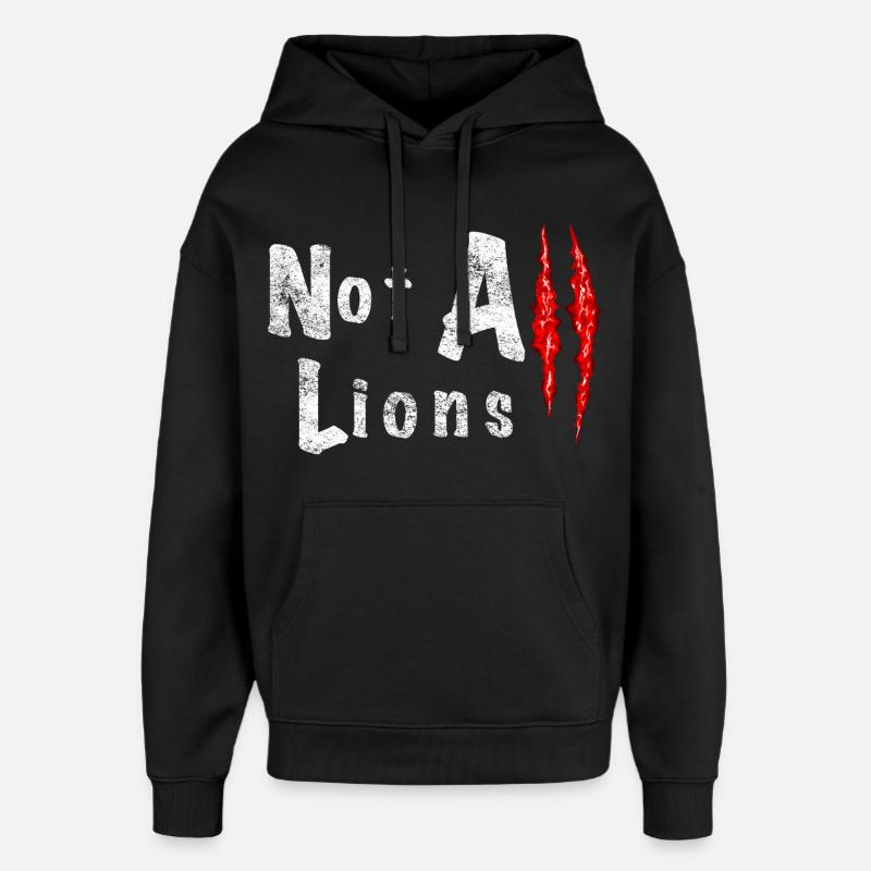 Not All Lions 2... - Sweat à capuche unisexe Stanley/Stella Oversized - noir
