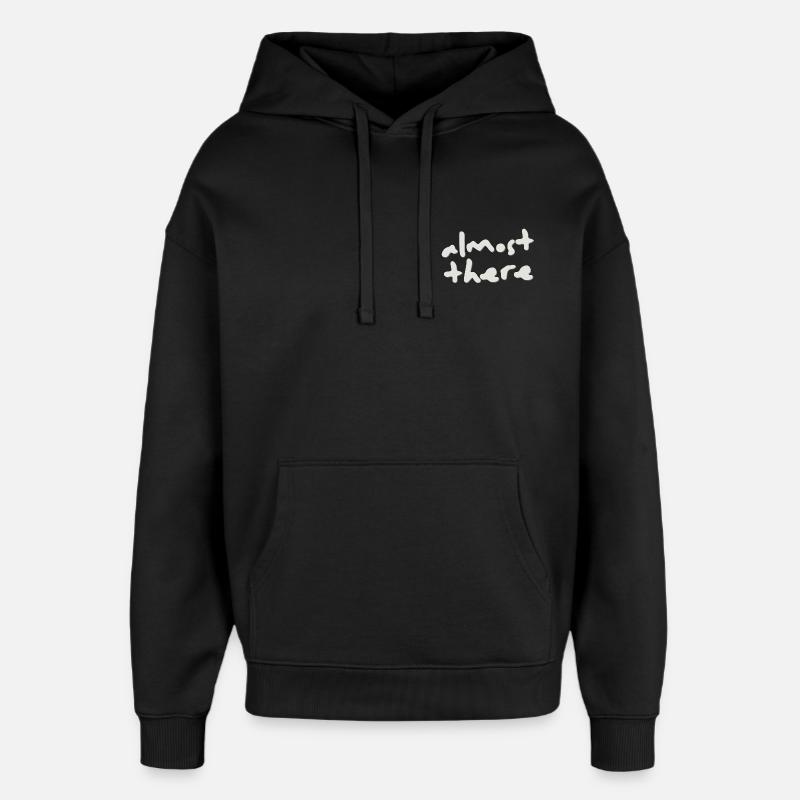 Presque là, ne jamais abandonner - Sweat à capuche unisexe Stanley/Stella Oversized - noir