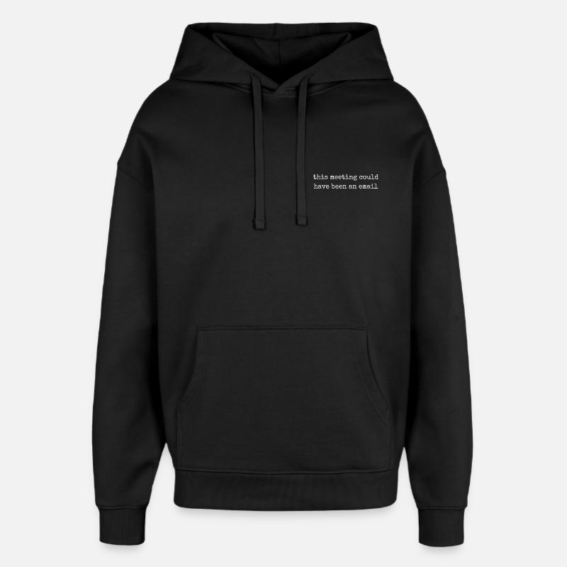 Slogan d’humour de bureau - Sweat à capuche unisexe Stanley/Stella Oversized - noir