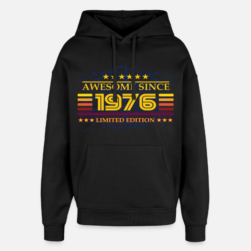Génial depuis 1976 Édition limitée - Sweat à capuche unisexe Stanley/Stella Oversized - noir