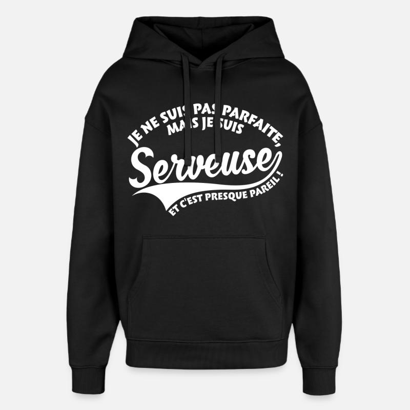 Parfaite Serveuse - Sweat à capuche unisexe Stanley/Stella Oversized - noir