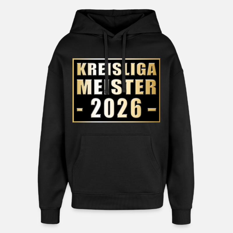 Champion de la Kreisliga 2026 - Sweat à capuche unisexe Stanley/Stella Oversized - noir