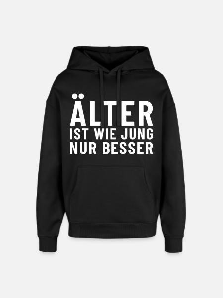 Older is like young, only better - Oversized Unisex Hoodie by Stanley/Stella - black