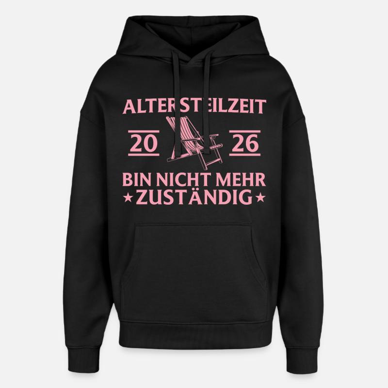 Retraite partielle 2026 Plus responsable - pension - Sweat à capuche unisexe Stanley/Stella Oversized - noir