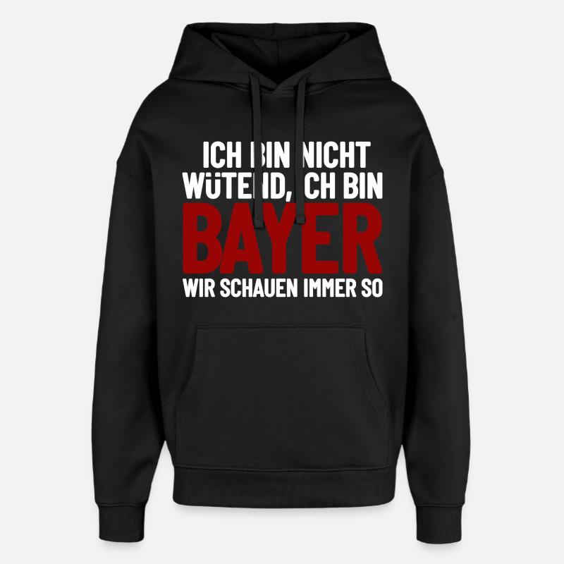 I'm not angry - I'm Bavarian - Oversized Unisex Hoodie by Stanley/Stella - black