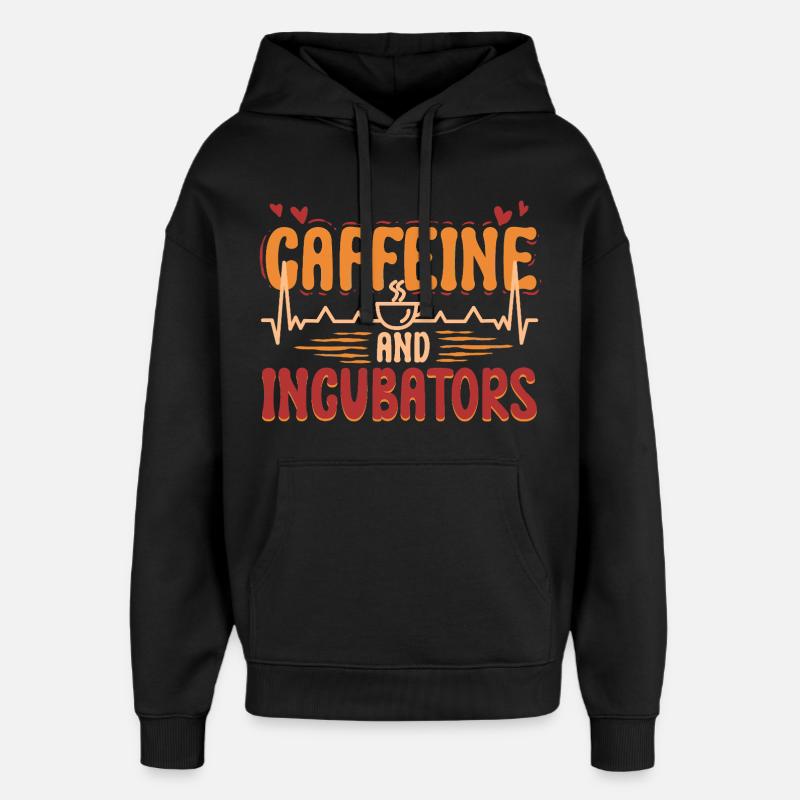 NICU Krankenschwester Caffeine And Incubators - Oversized Unisex Hoodie von Stanley/Stella - Schwarz