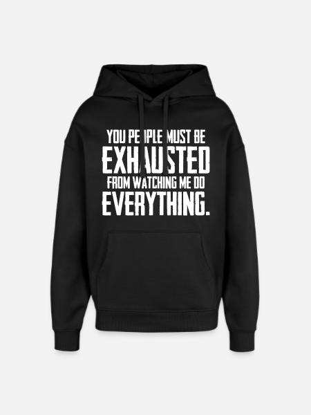 Vous devez être épuisés - Sweat à capuche unisexe Stanley/Stella Oversized - noir