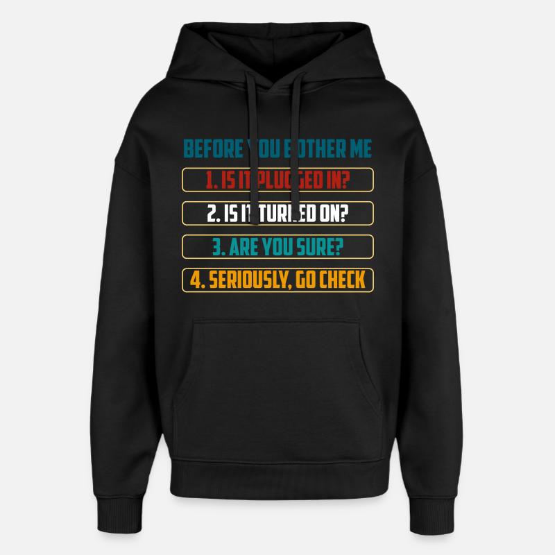 Bevor du mich störst, Technik-Checks - Oversized Unisex Hoodie von Stanley/Stella - Schwarz