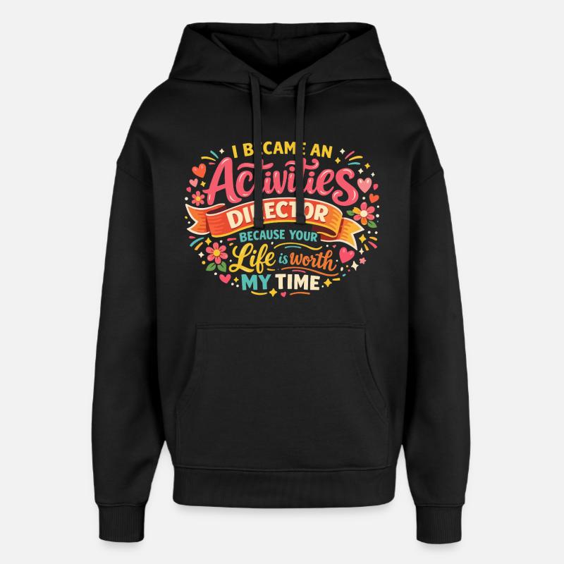 Animateur de Vie : Un Métier Passionnant - Sweat à capuche unisexe Stanley/Stella Oversized - noir