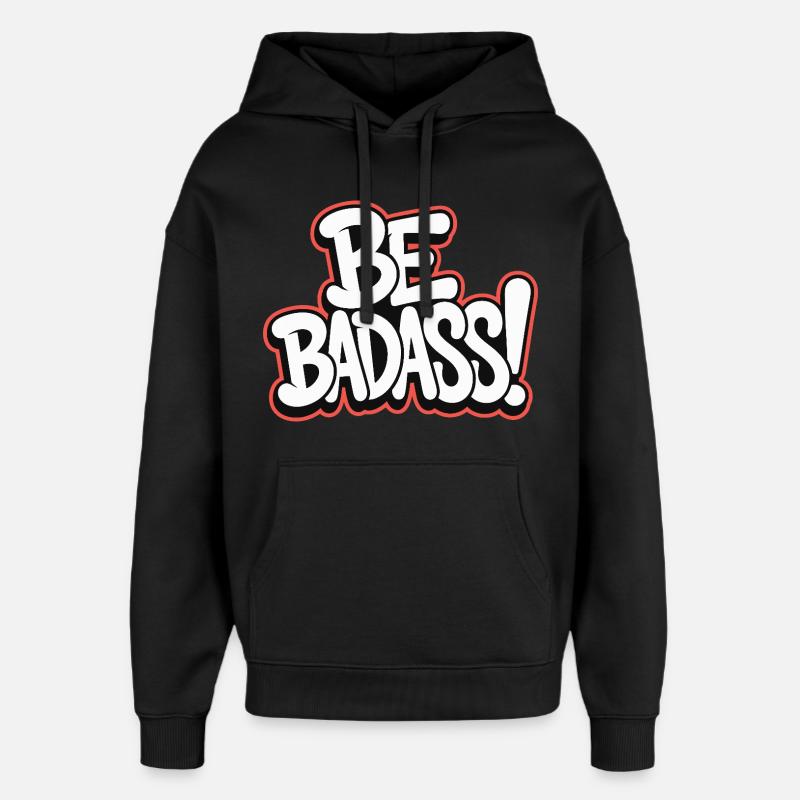 Sois badass - Sweat à capuche unisexe Stanley/Stella Oversized - noir