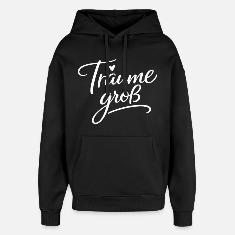 Träume Groß – Handlettering Script - Oversized Unisex Hoodie von Stanley/Stella - Schwarz