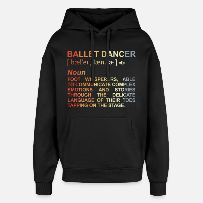 Danseuse de ballet Explication des termes - Sweat à capuche unisexe Stanley/Stella Oversized - noir