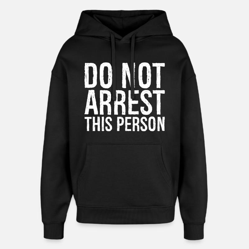 N’arrêtez pas cette personne - Sweat à capuche unisexe Stanley/Stella Oversized - noir