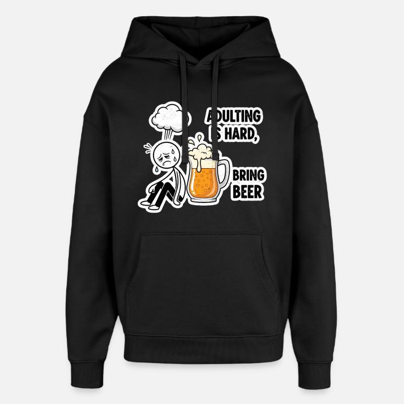 Adulthood is hard, beer helps - Oversized Unisex Hoodie by Stanley/Stella - black