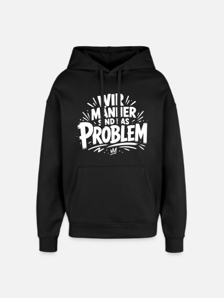 Wir Männer sind das Problem - Oversized Unisex Hoodie von Stanley/Stella - Schwarz