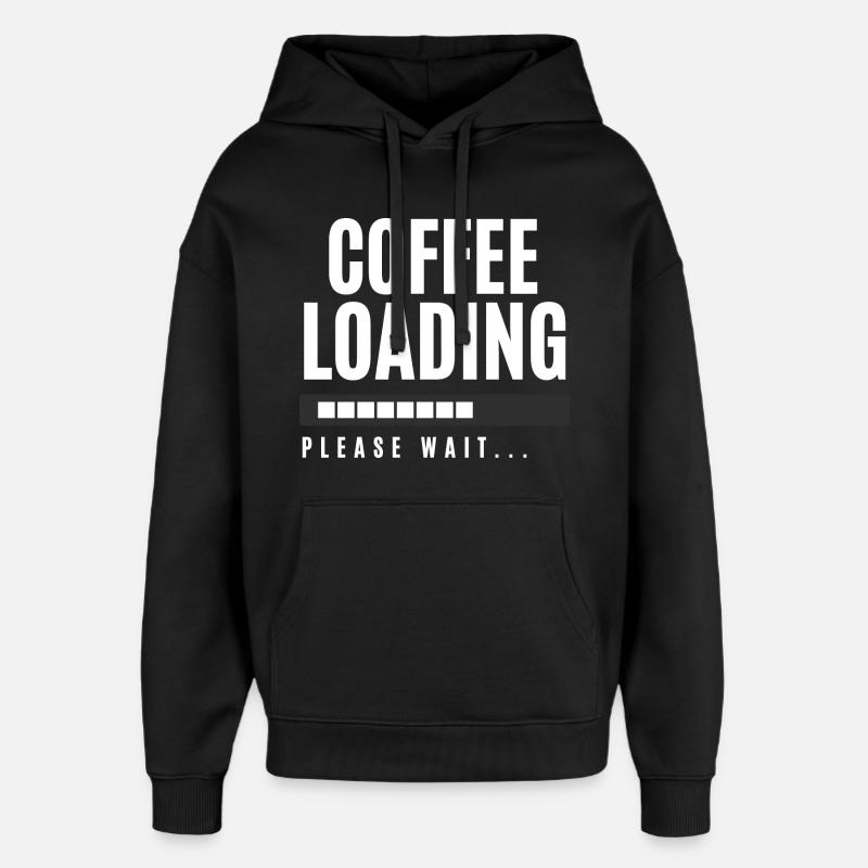 Kaffee wird geladen Bitte warten - Oversized Unisex Hoodie von Stanley/Stella - Schwarz