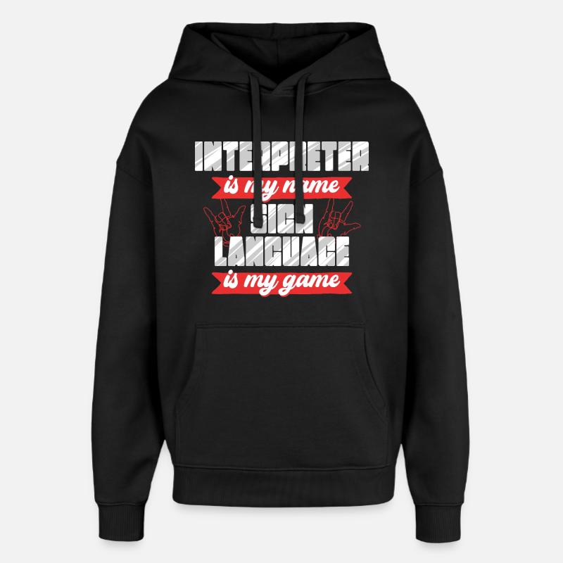 ASL Sign Language Interpreter Sign Language - Oversized Unisex Hoodie by Stanley/Stella - black