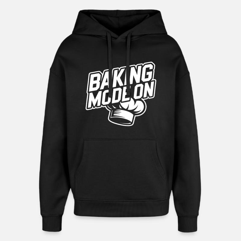 Baking Mode Active – Baker Style - Oversized Unisex Hoodie by Stanley/Stella - black