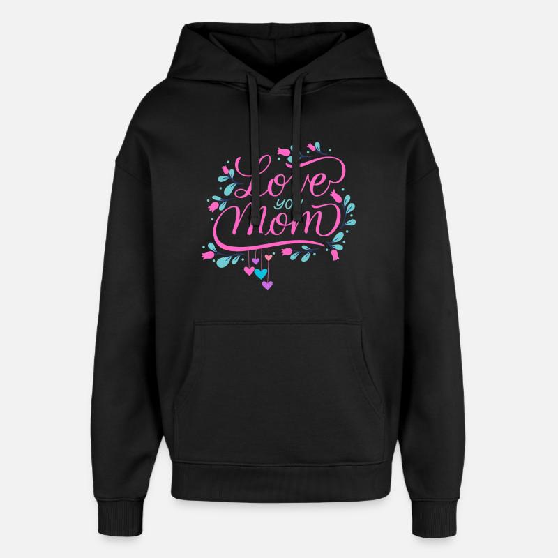 Je t'aime, maman - Sweat à capuche unisexe Stanley/Stella Oversized - noir