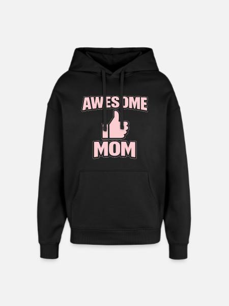 AWESOME MOM – Pink Cool Statement - Oversized Unisex Hoodie by Stanley/Stella - black